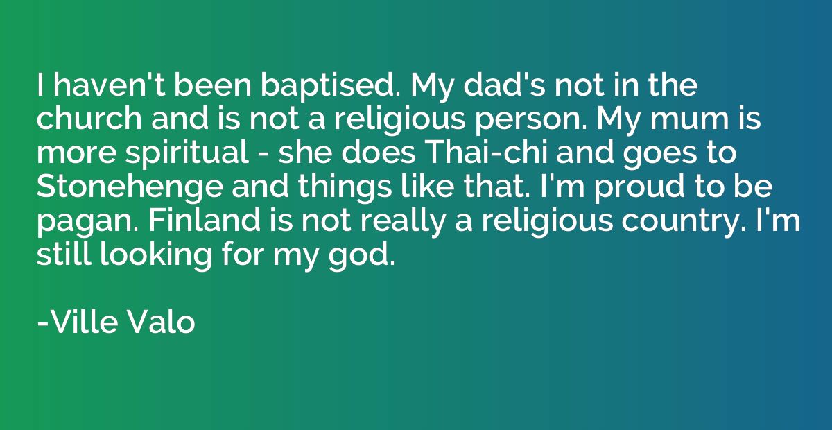I haven't been baptised. My dad's not in the church and is n
