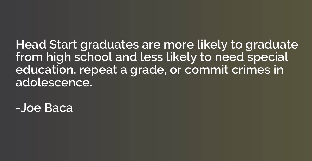 Head Start graduates are more likely to graduate from high s