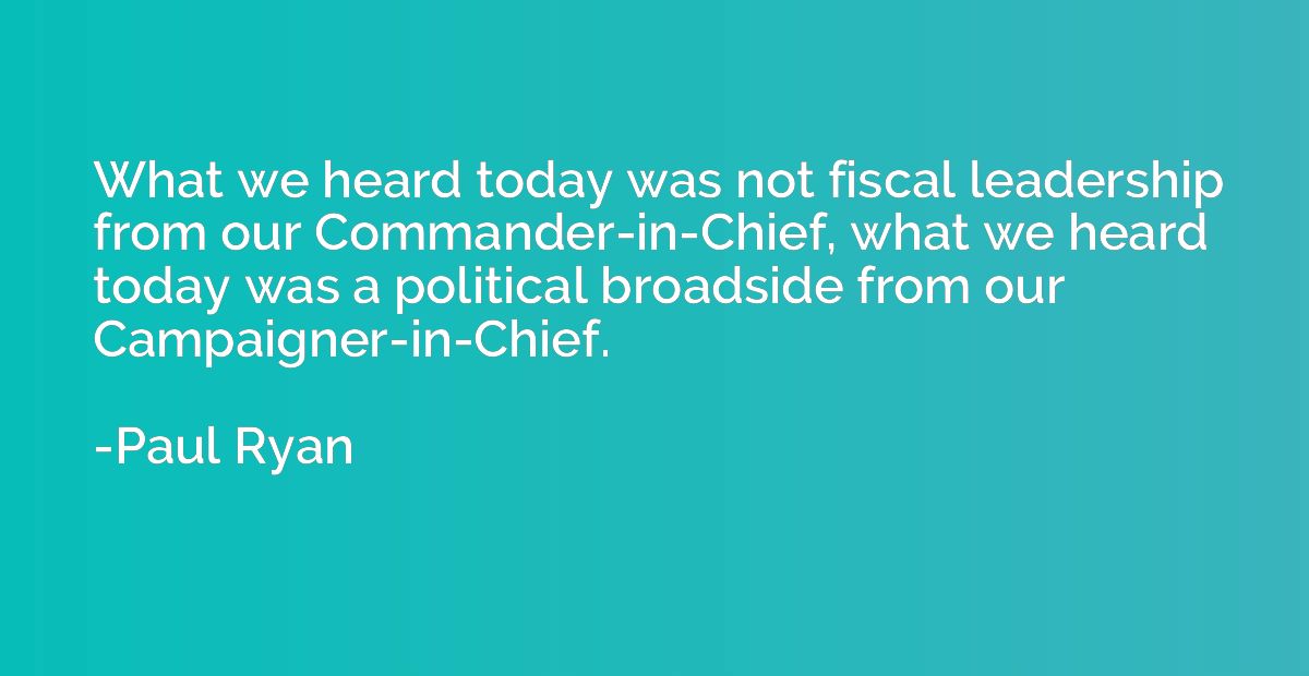 What we heard today was not fiscal leadership from our Comma