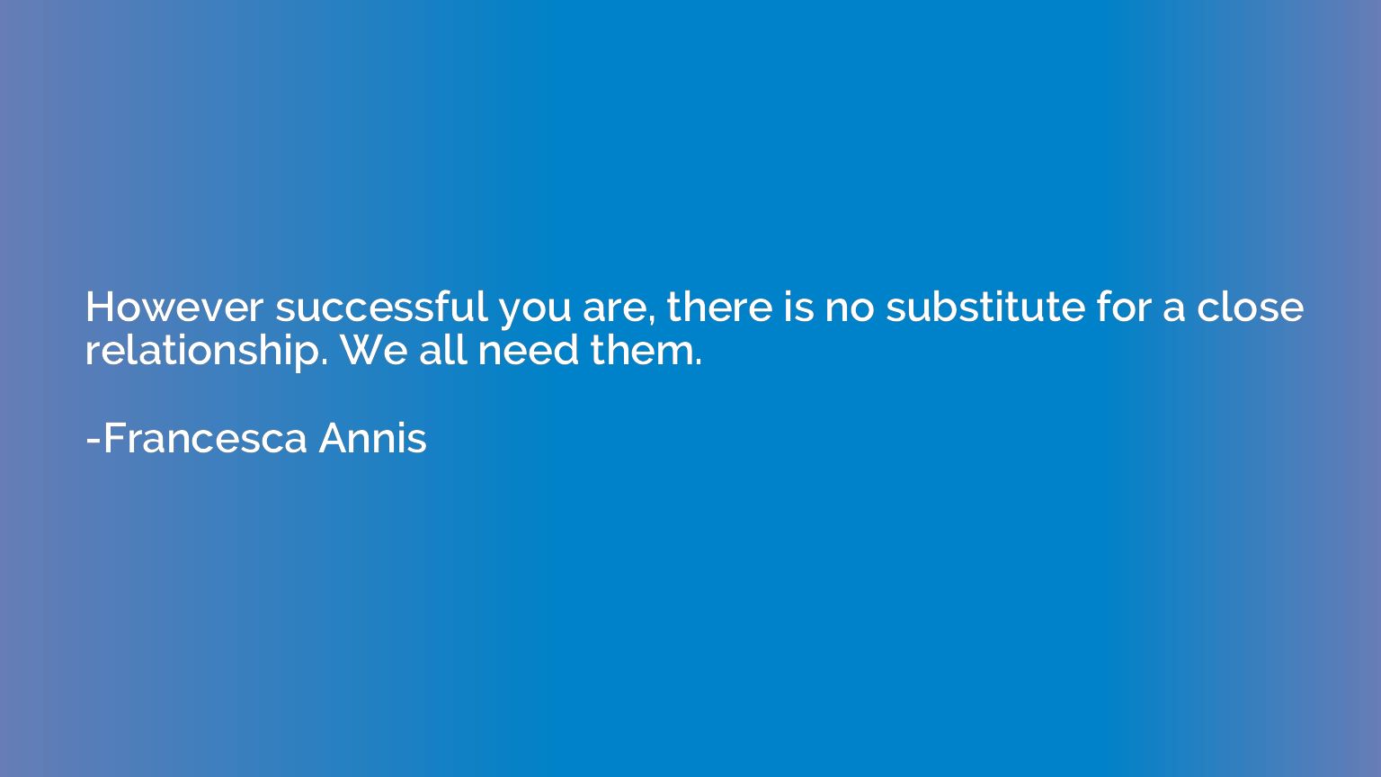 However successful you are, there is no substitute for a clo