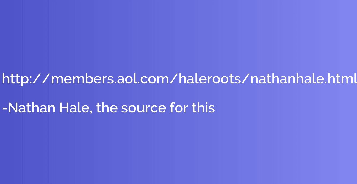 http://members.aol.com/haleroots/nathanhale.html