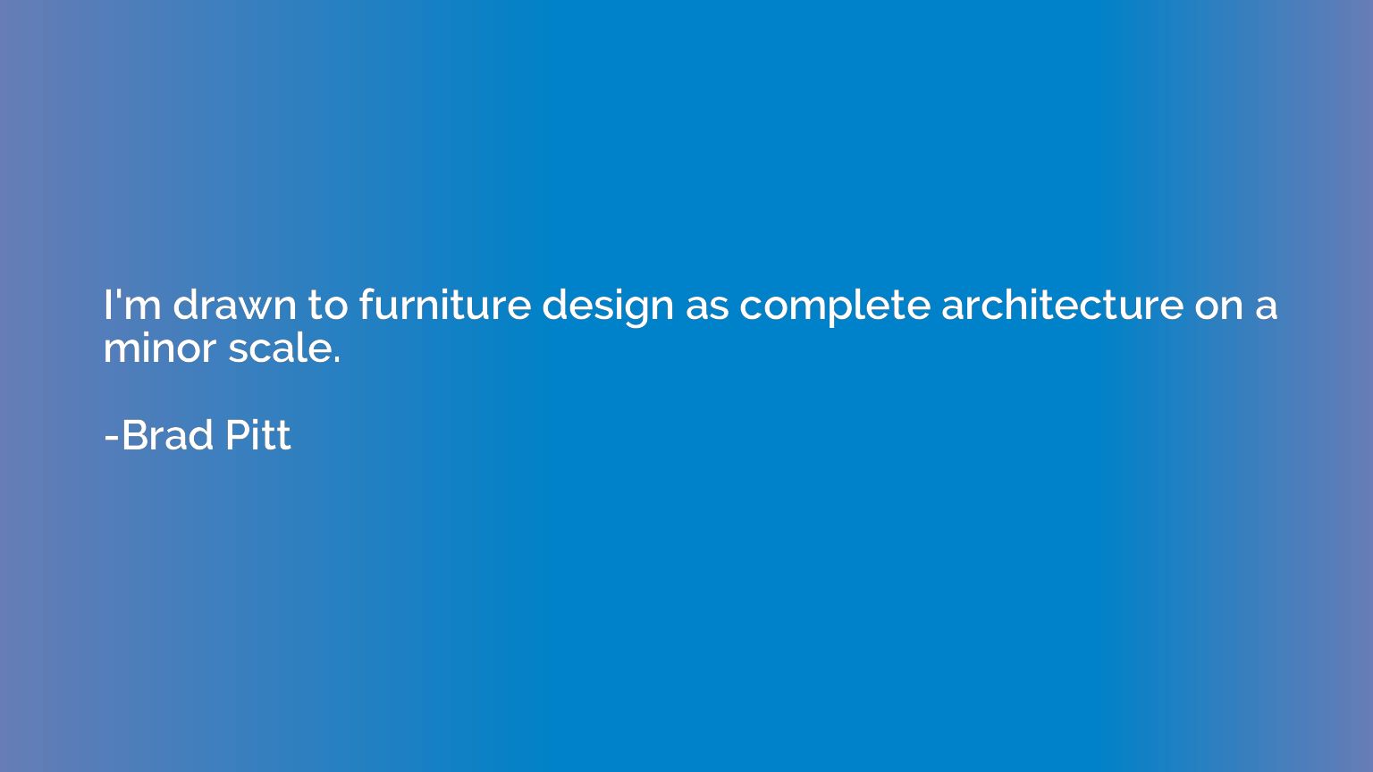 I'm drawn to furniture design as complete architecture on a 