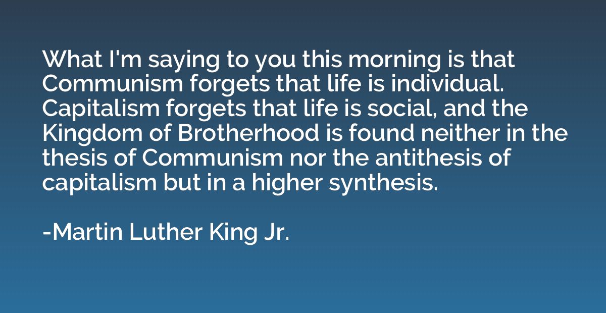 What I'm saying to you this morning is that Communism forget