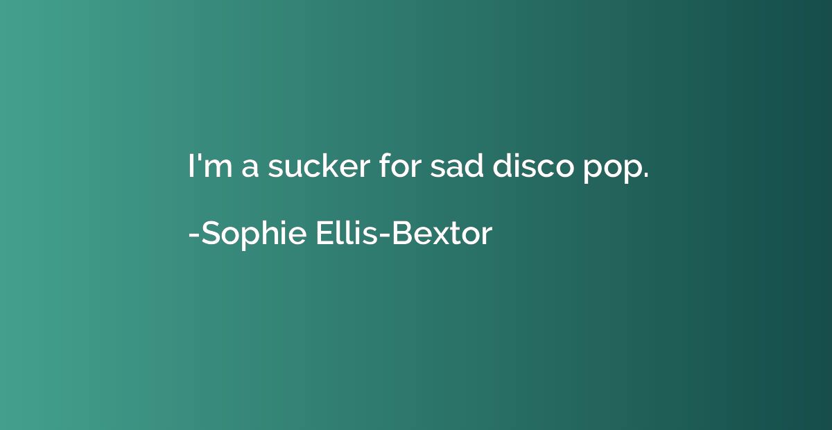 I'm a sucker for sad disco pop.