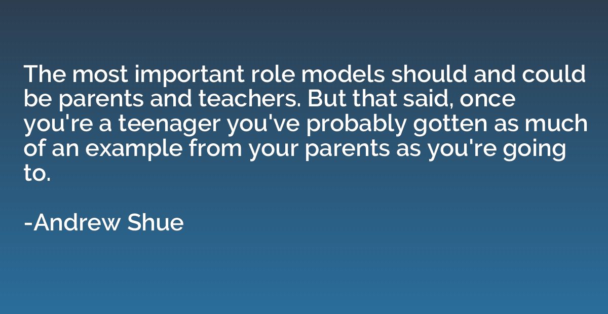 The most important role models should and could be parents a