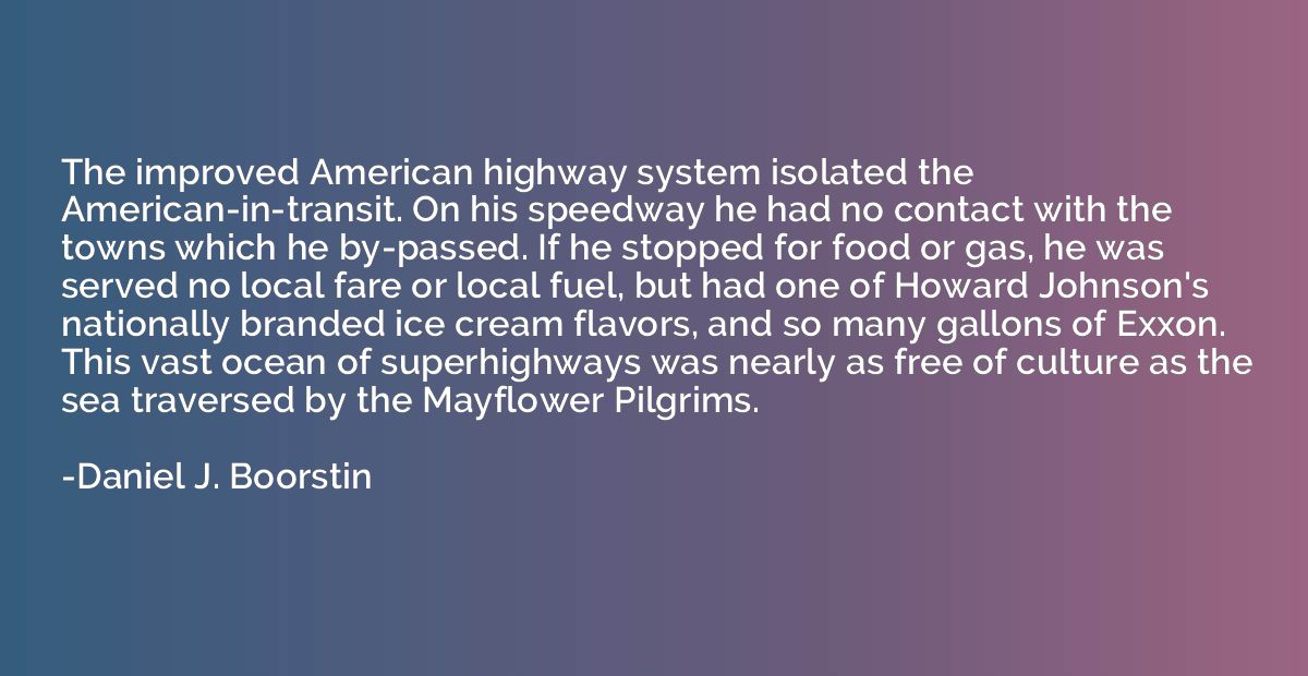The improved American highway system isolated the American-i