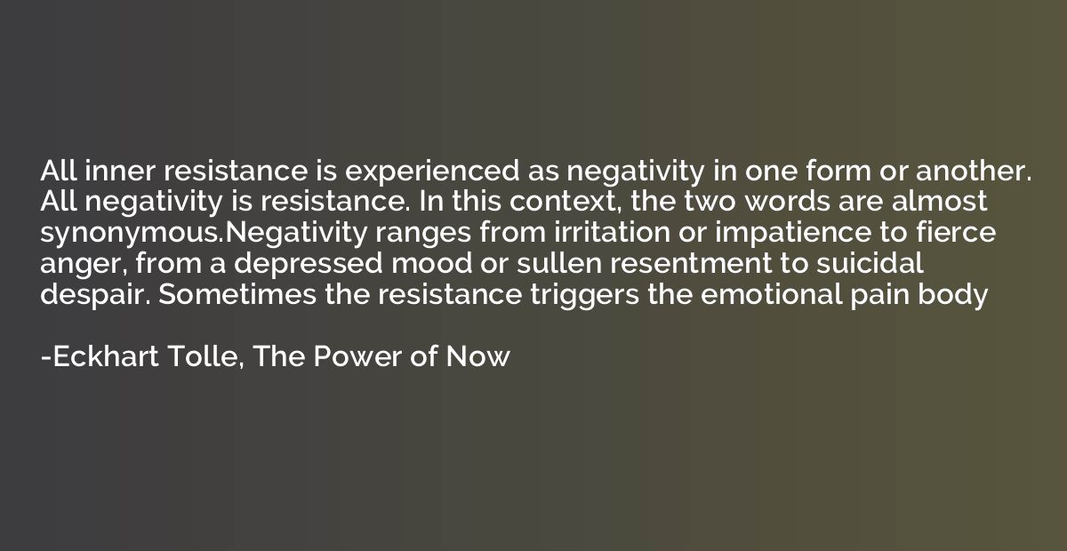 All inner resistance is experienced as negativity in one for