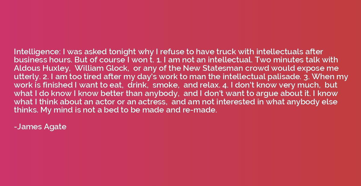 Intelligence: I was asked tonight why I refuse to have truck