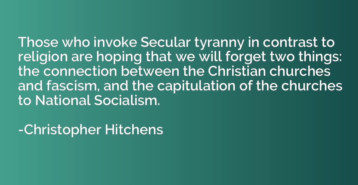 Those who invoke Secular tyranny in contrast to religion are