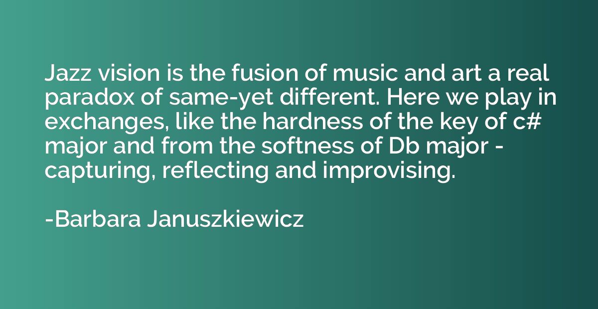 Jazz vision is the fusion of music and art a real paradox of