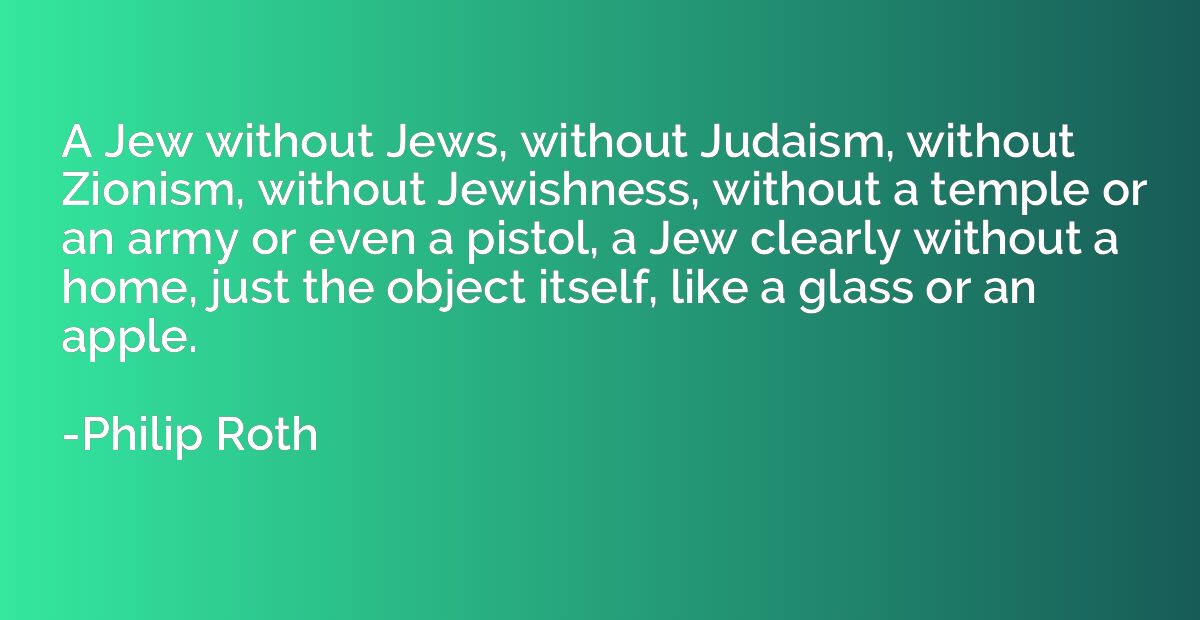 A Jew without Jews, without Judaism, without Zionism, withou