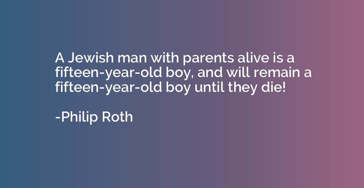 A Jewish man with parents alive is a fifteen-year-old boy, a