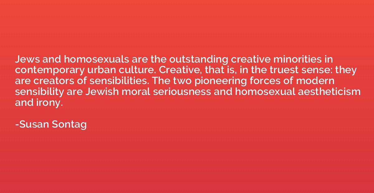 Jews and homosexuals are the outstanding creative minorities