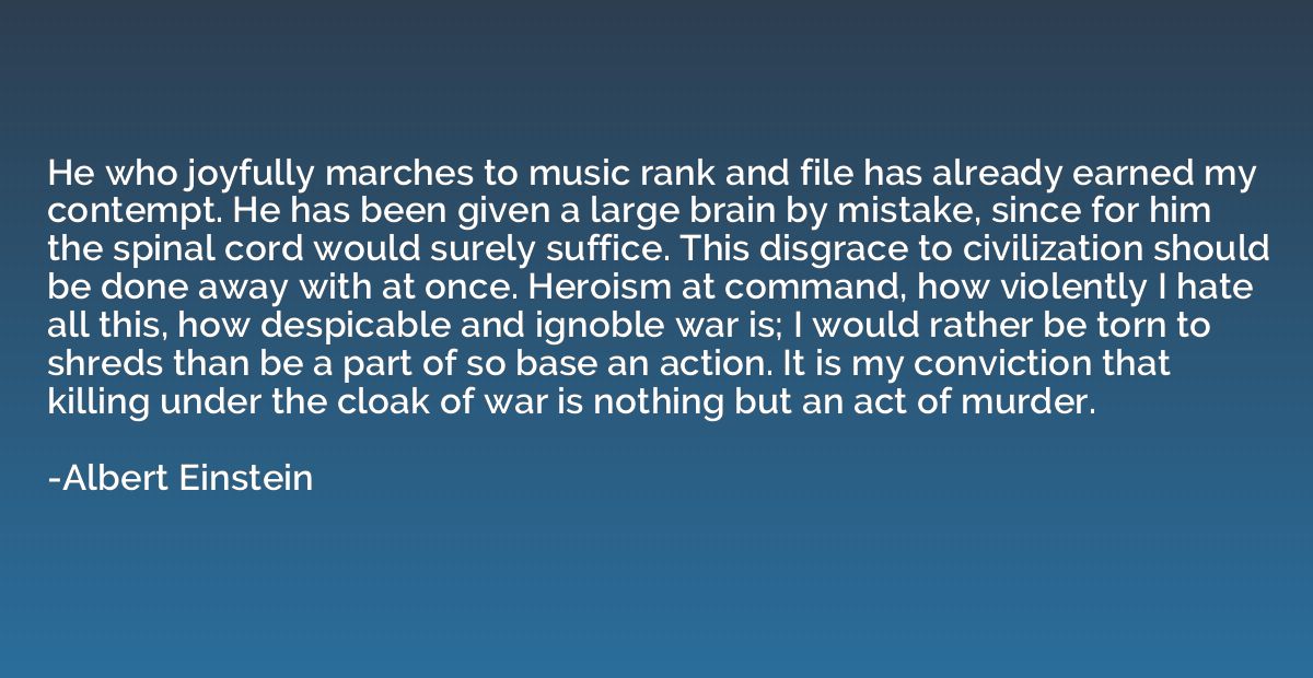 He who joyfully marches to music rank and file has already e