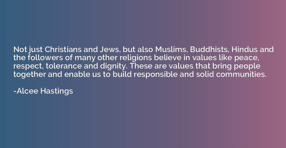 Not just Christians and Jews, but also Muslims, Buddhists, H
