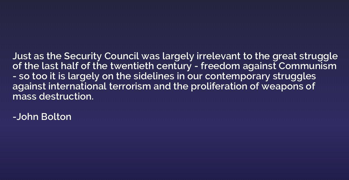 Just as the Security Council was largely irrelevant to the g