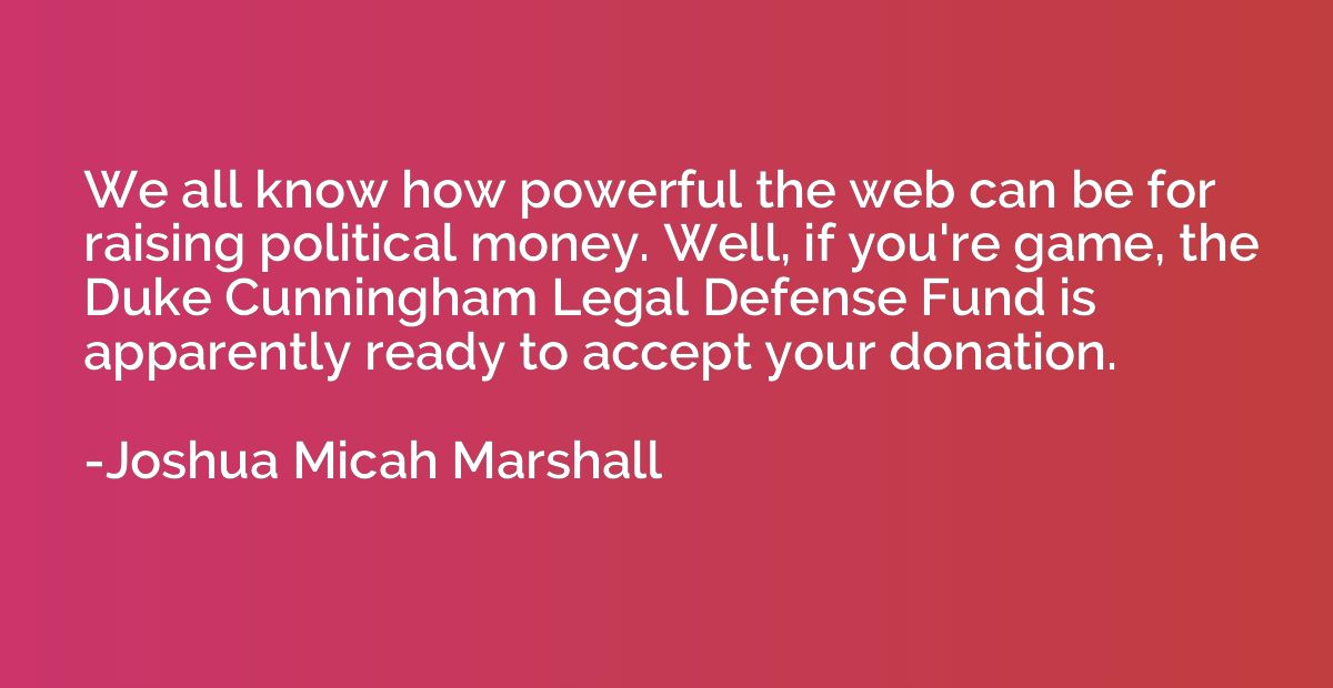 We all know how powerful the web can be for raising politica