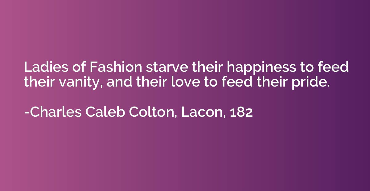 Ladies of Fashion starve their happiness to feed their vanit