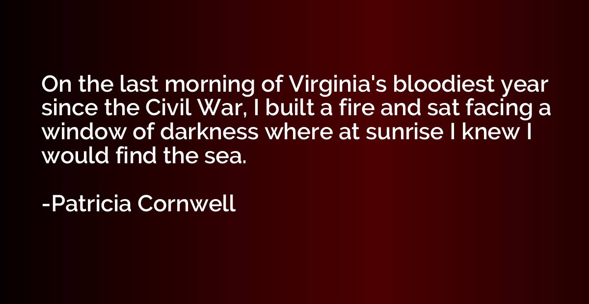 On the last morning of Virginia's bloodiest year since the C