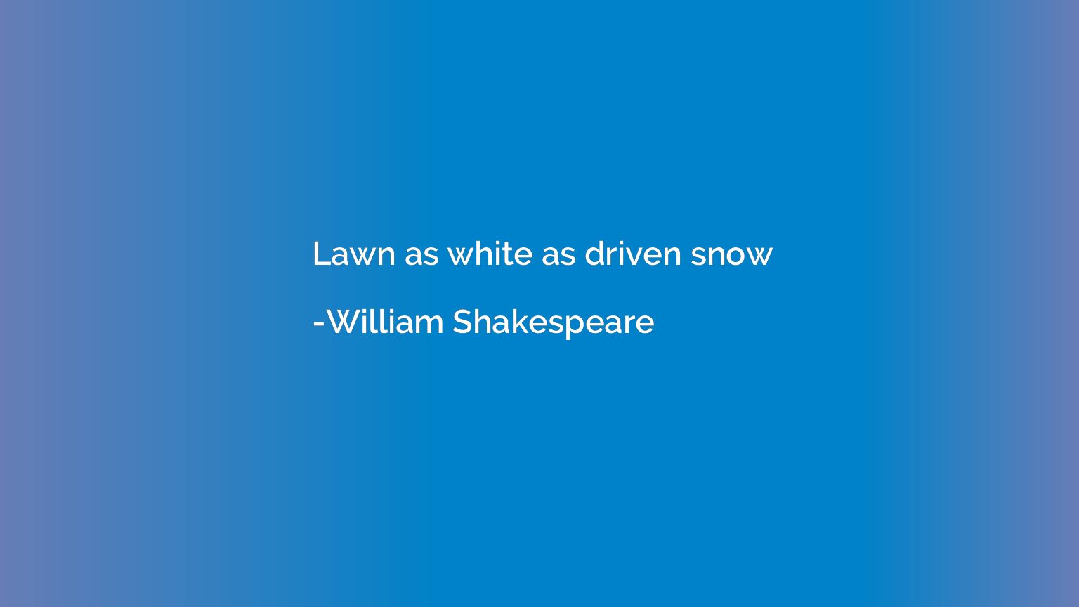 Lawn as white as driven snow