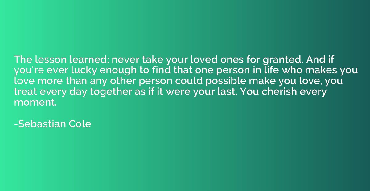 Never take your loved ones for granted