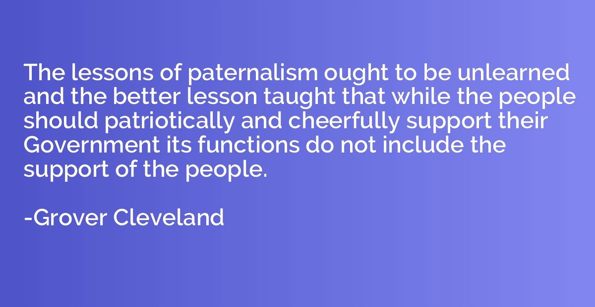 The lessons of paternalism ought to be unlearned and the bet