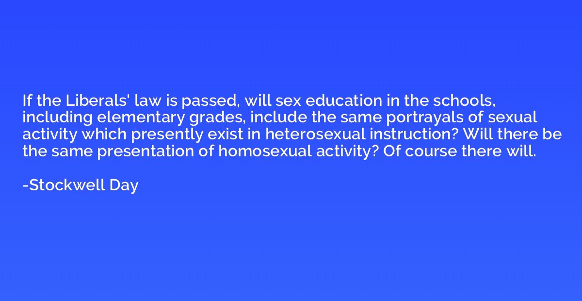 If the Liberals' law is passed, will sex education in the sc