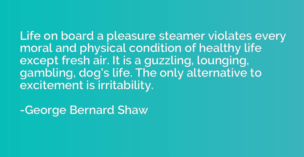 Life on board a pleasure steamer violates every moral and ph