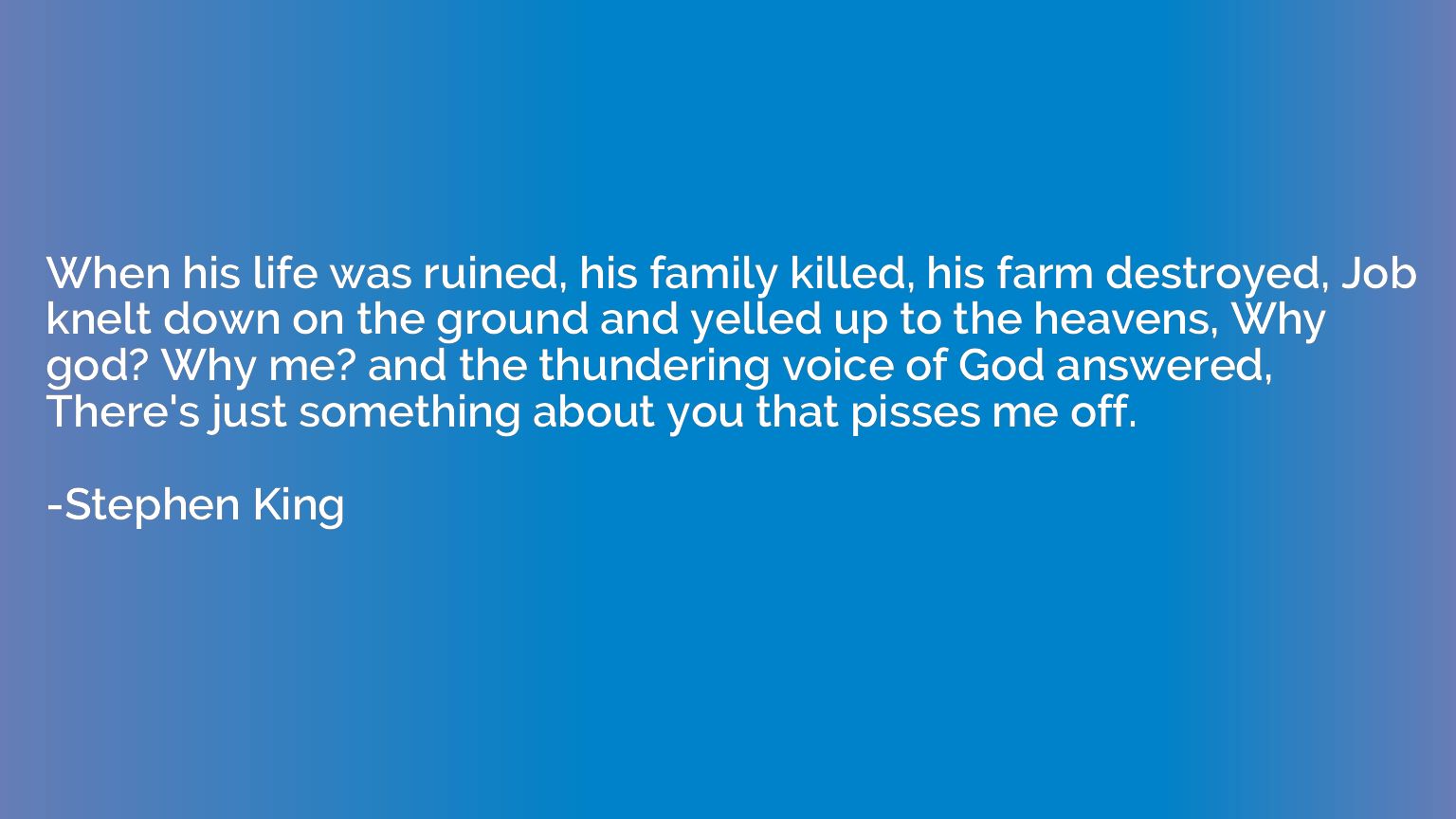 When his life was ruined, his family killed, his farm destro
