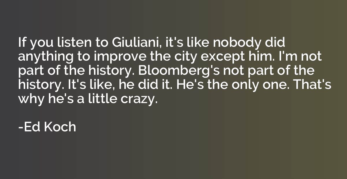 If you listen to Giuliani, it's like nobody did anything to 