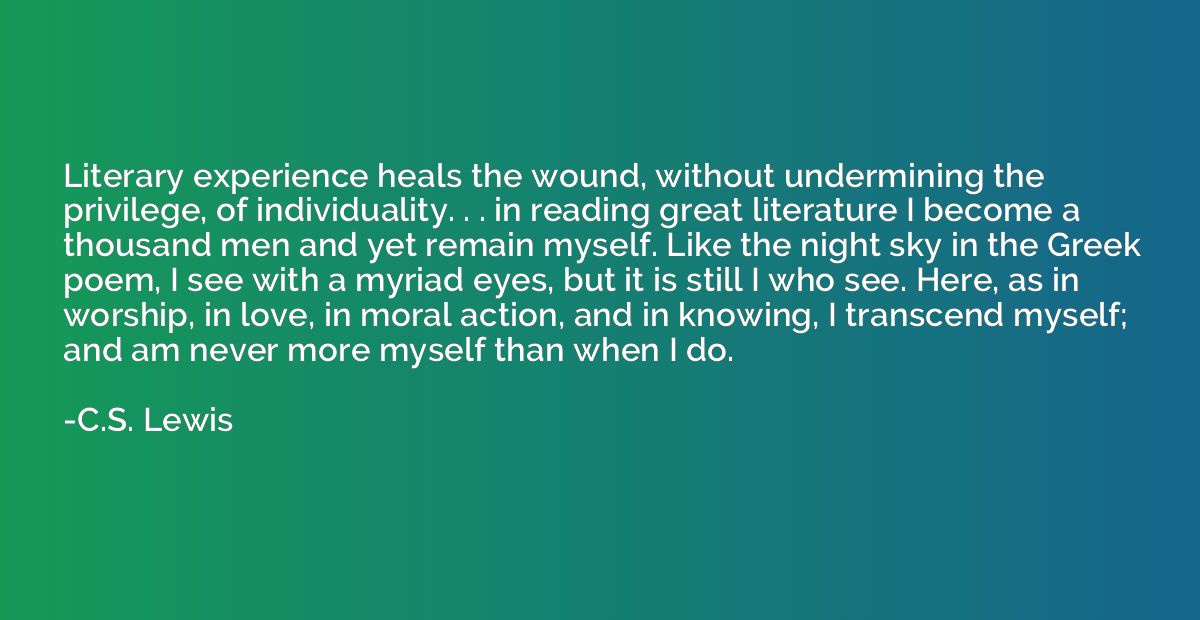 Literary experience heals the wound, without undermining the