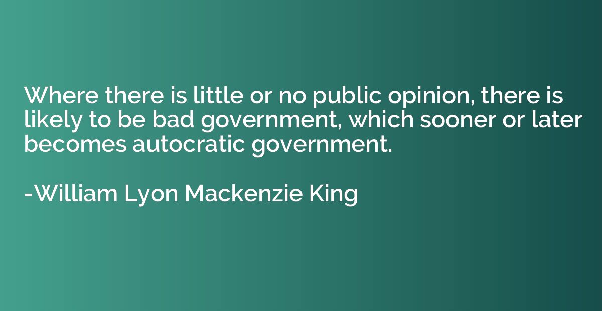 Where there is little or no public opinion, there is likely 