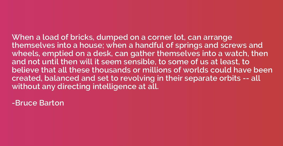 When a load of bricks, dumped on a corner lot, can arrange t