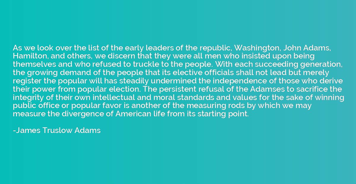As we look over the list of the early leaders of the republi