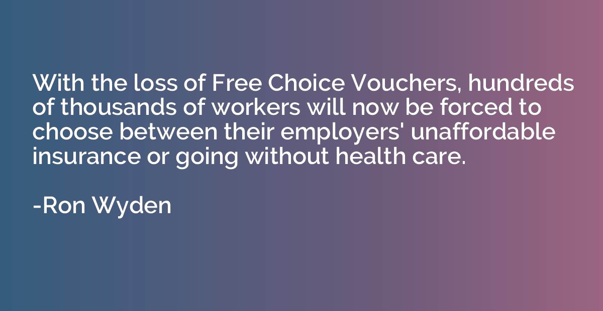 With the loss of Free Choice Vouchers, hundreds of thousands