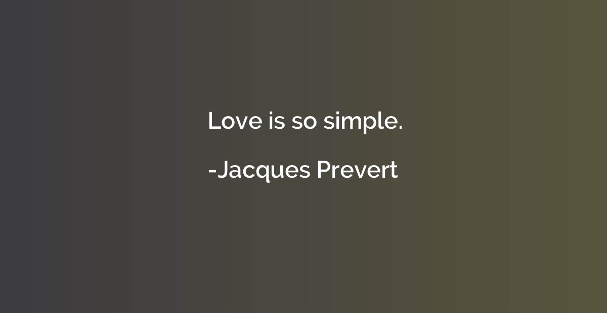 Love is so simple.