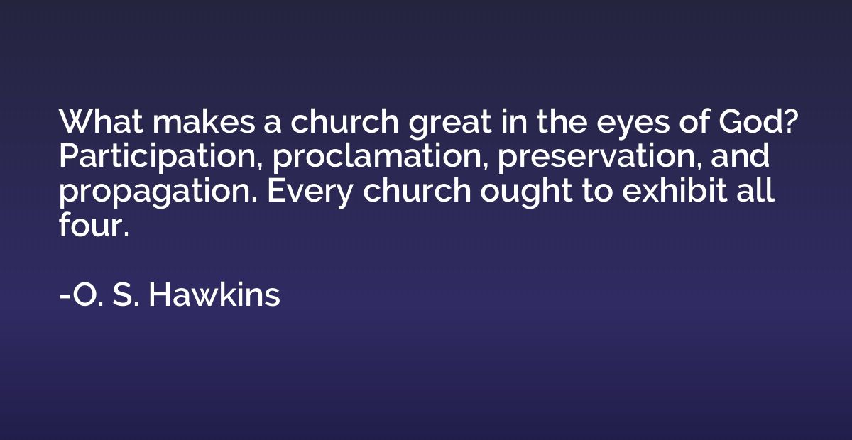 What makes a church great in the eyes of God? Participation,