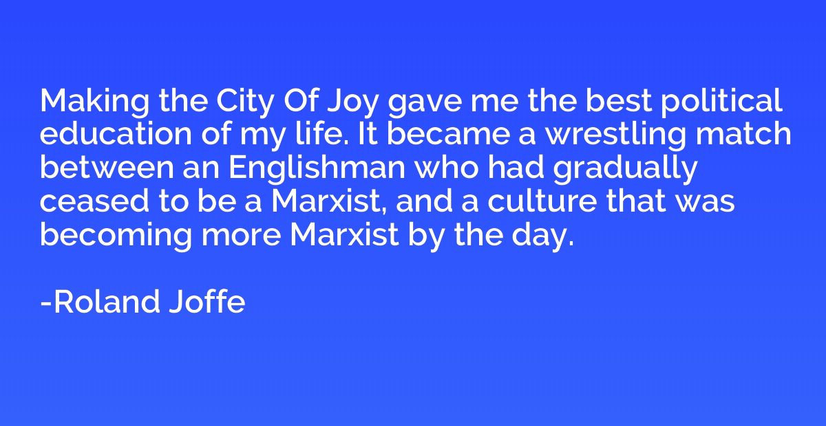 Making the City Of Joy gave me the best political education 