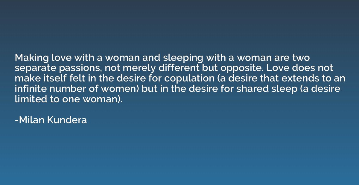 Making love with a woman and sleeping with a woman are two s