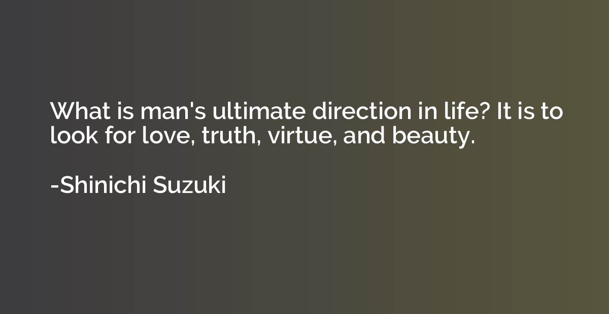 What is man's ultimate direction in life? It is to look for 