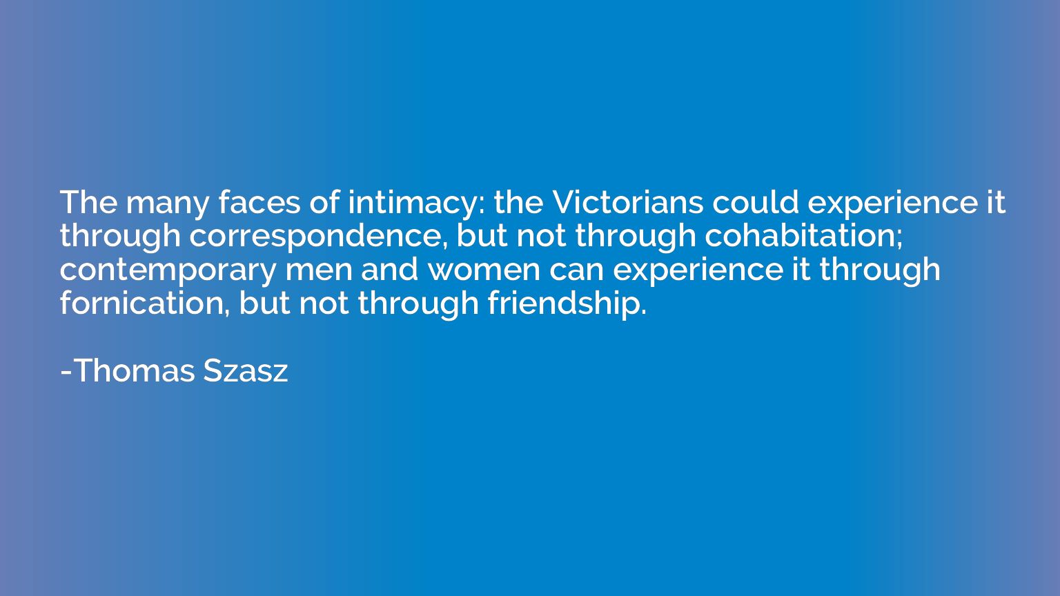 The many faces of intimacy: the Victorians could experience 