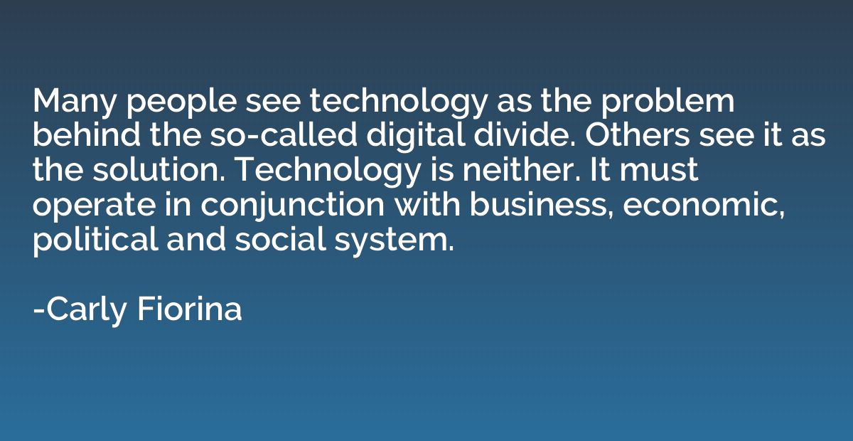 Many people see technology as the problem behind the so-call