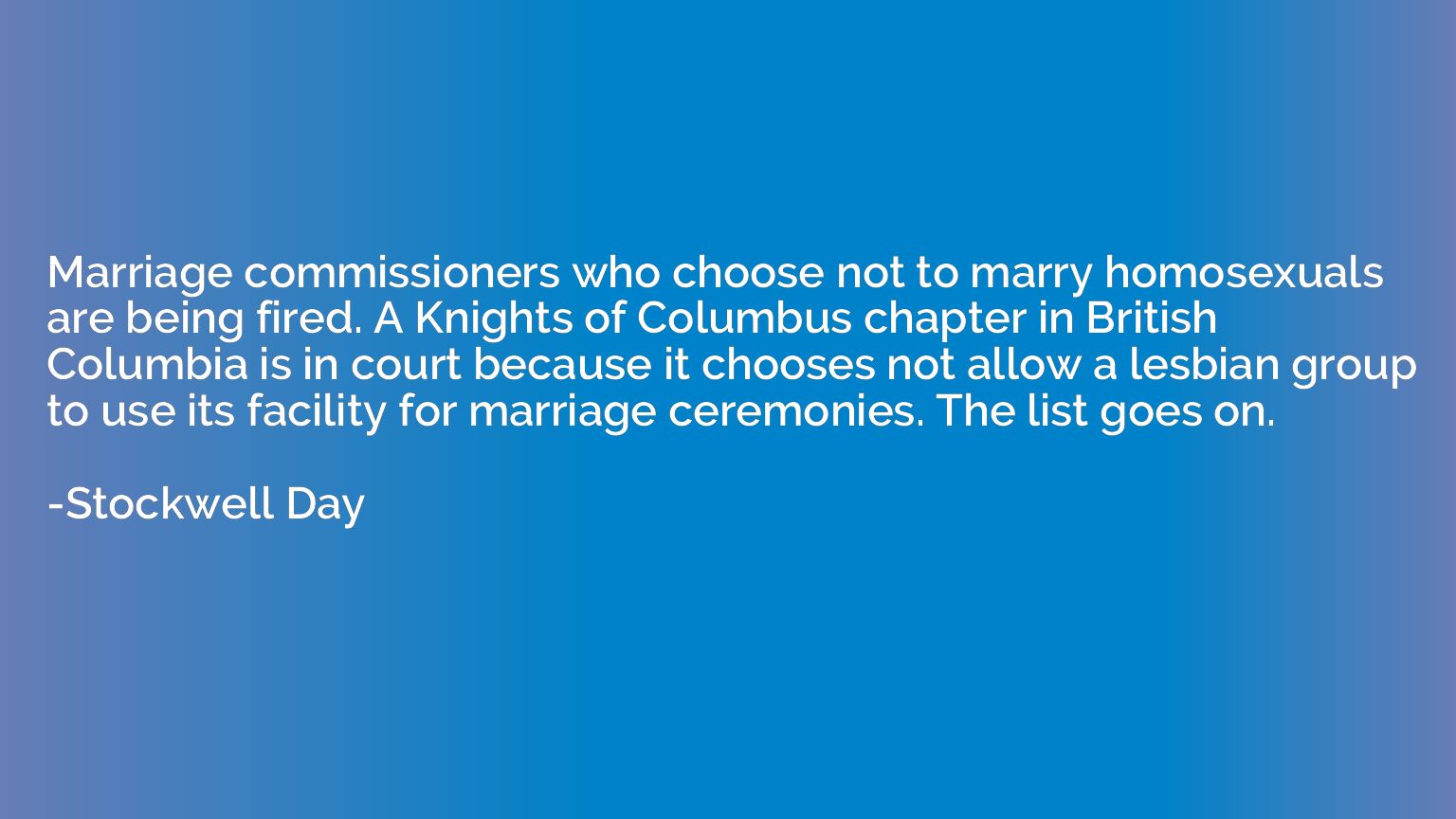 Marriage commissioners who choose not to marry homosexuals a
