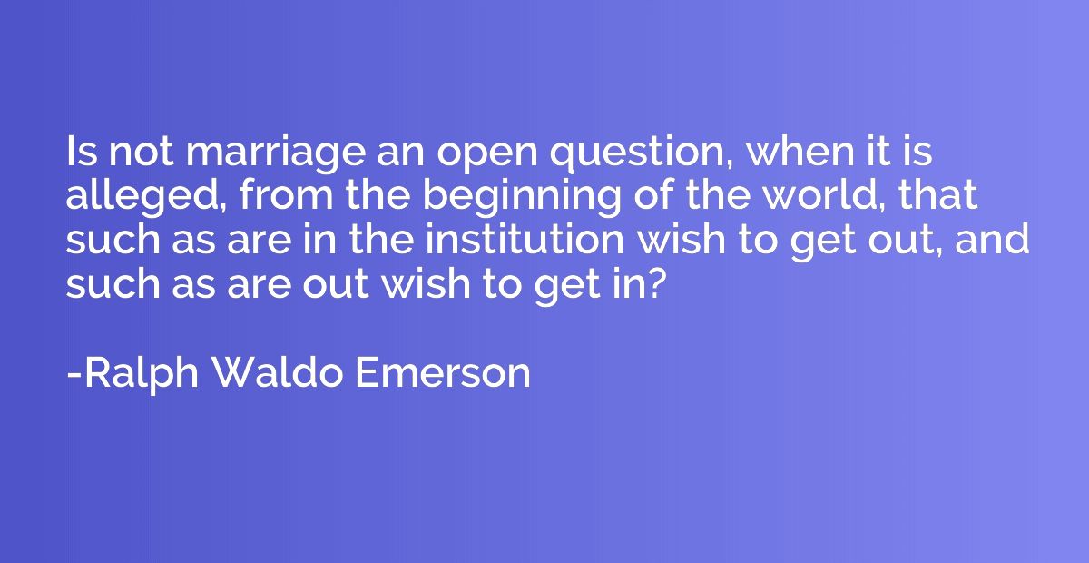 Is not marriage an open question, when it is alleged, from t