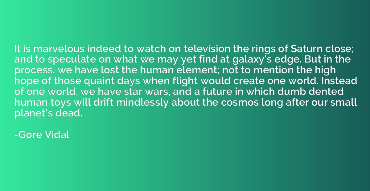 It is marvelous indeed to watch on television the rings of S