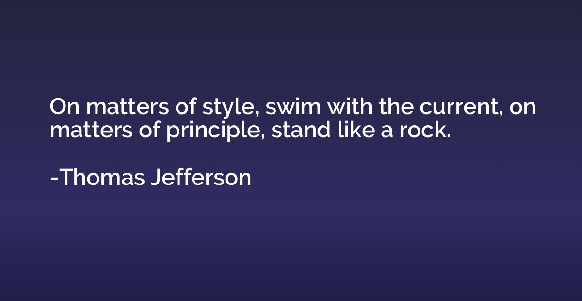 On matters of style, swim with the current, on matters of pr