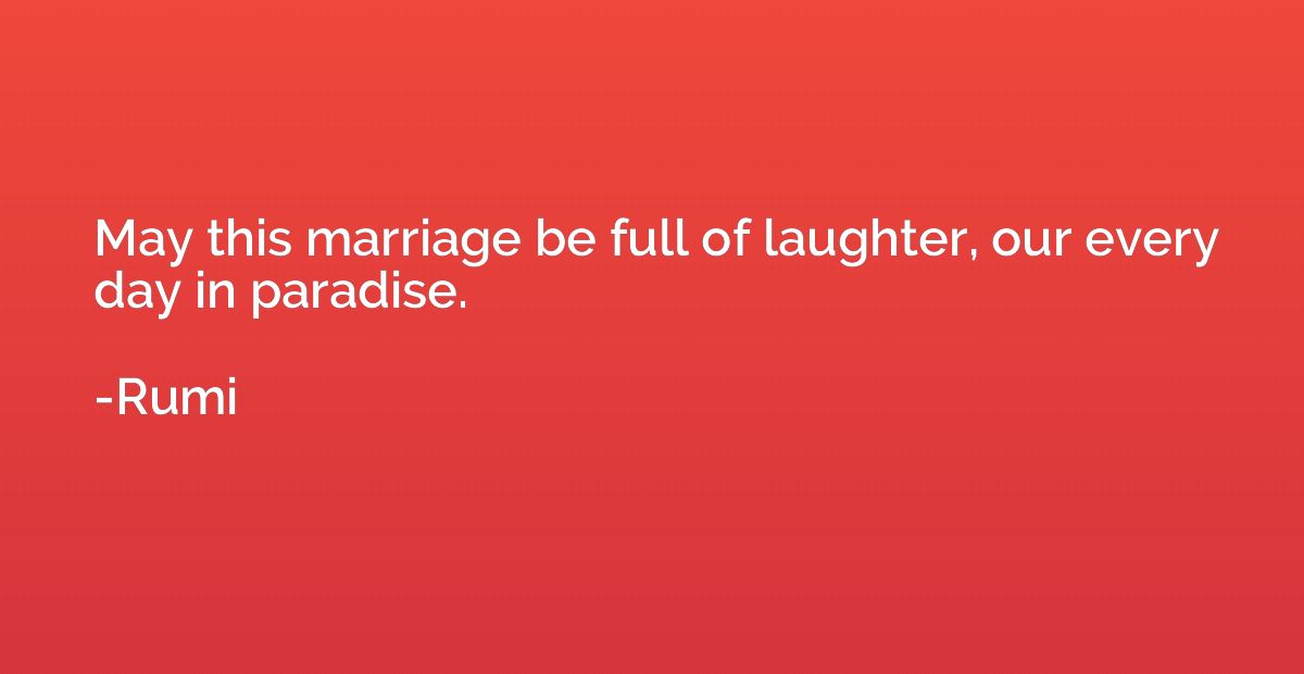 May this marriage be full of laughter, our every day in para