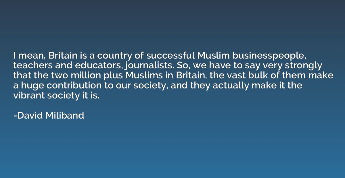 I mean, Britain is a country of successful Muslim businesspe
