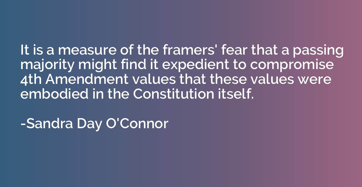 It is a measure of the framers' fear that a passing majority