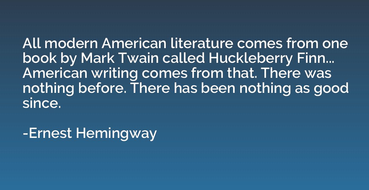 All modern American literature comes from one book by Mark T